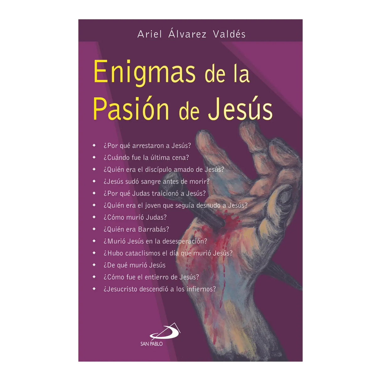 ENIGMAS DE LA PASIÓN DE JESÚS