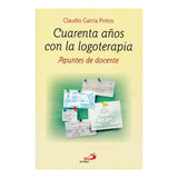 CUARENTA AÑOS CON LA LOGOTERAPIA