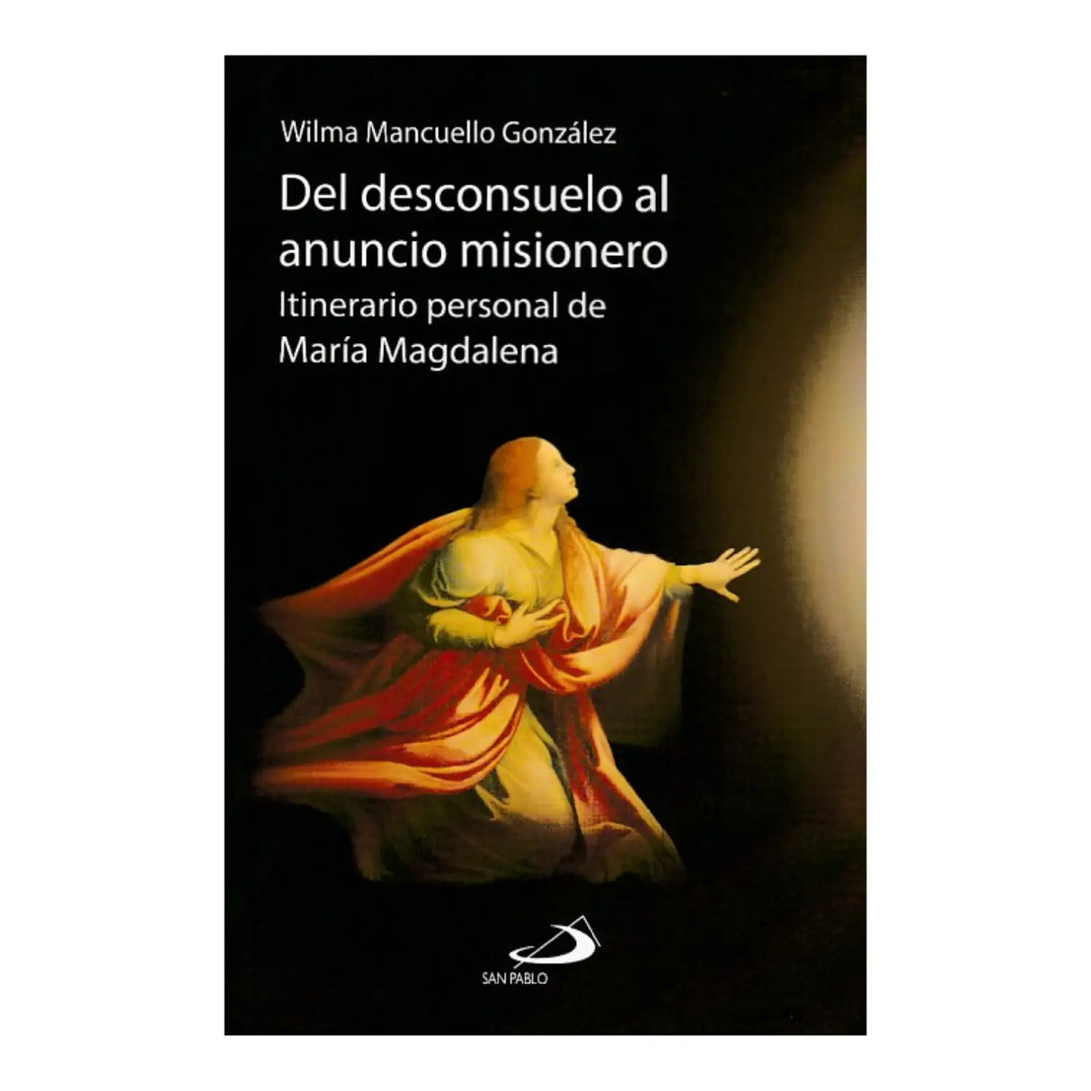 DEL DESCONSUELO AL ANUNCIO MISIONERO