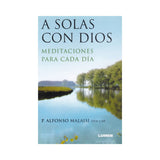 A Solas con Dios meditaciones para cada día - P. Alfonso Malast