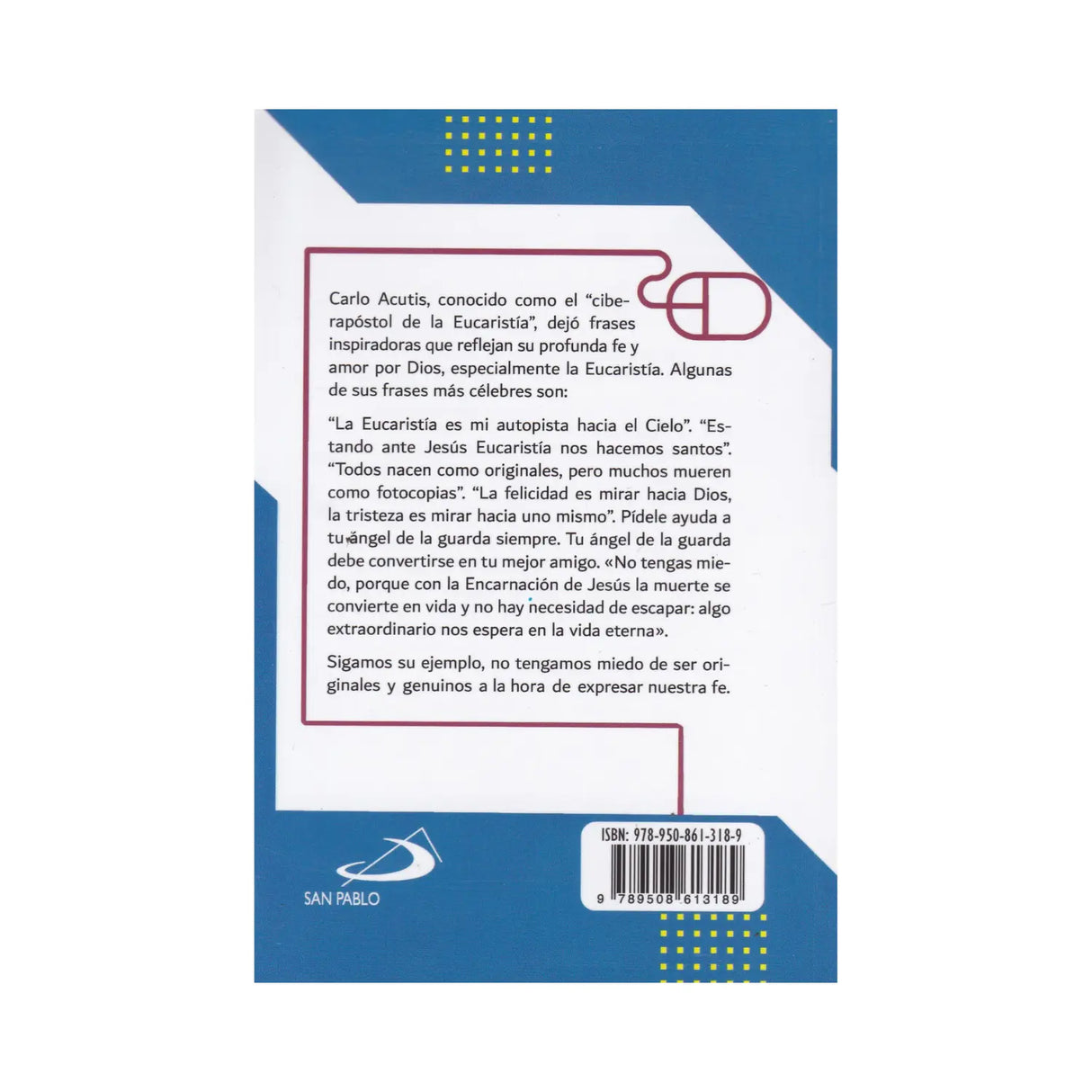 Carlo Acutis Un santo de nuestro tiempo - PE. Paulus DE José