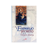 El evangelio secreto de la Virgen María -Santiago Martin- S.P internacional - Importado