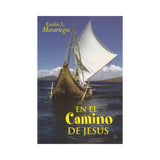 En el camino de Jesús - Emilio L. Mazariegos - San Pablo Internacional