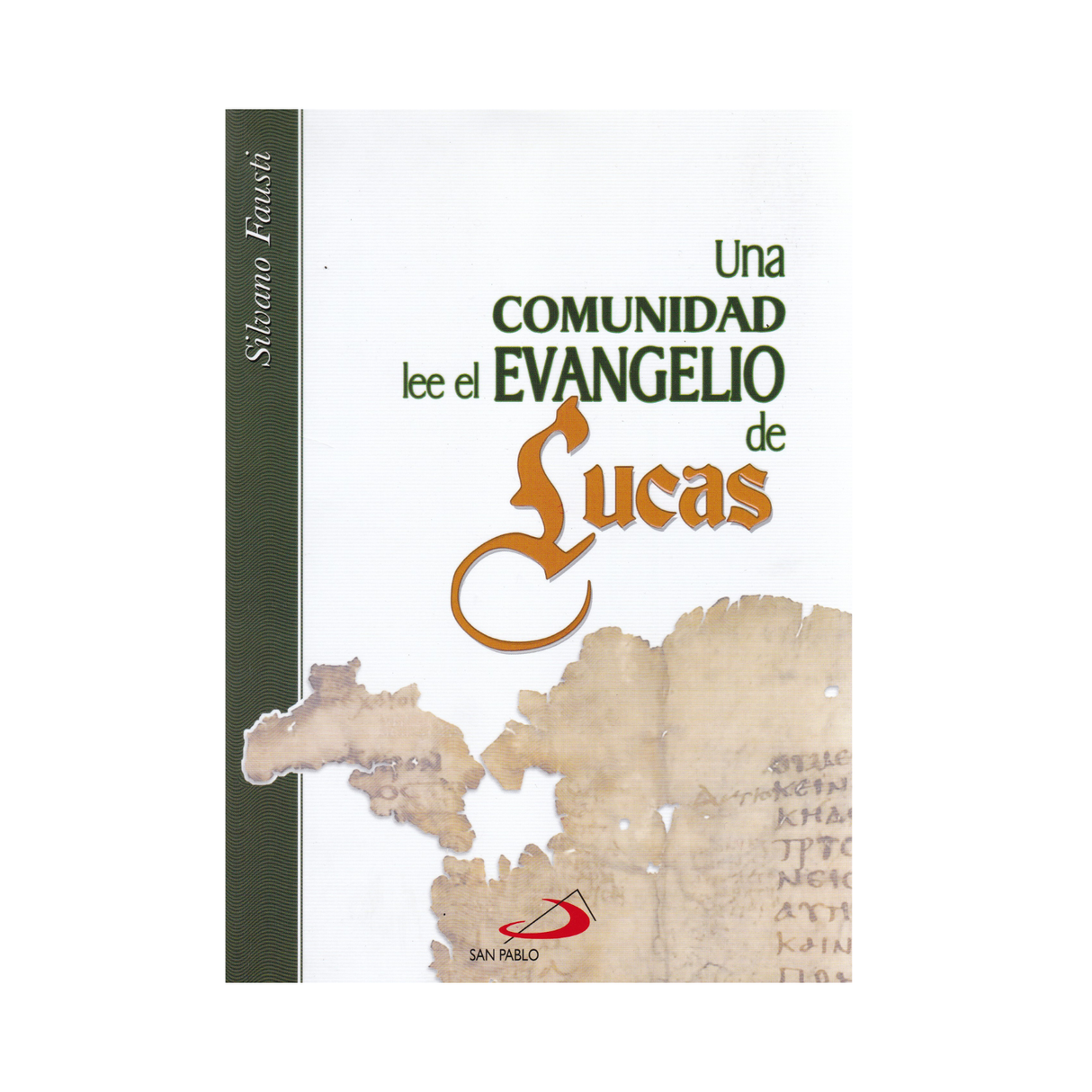 Una Comunidad lee el Evangelio de Lucas - Silvano Fausti - SP Internacional - Importado