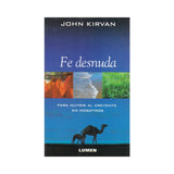 Fe desnuda - John Kirvan