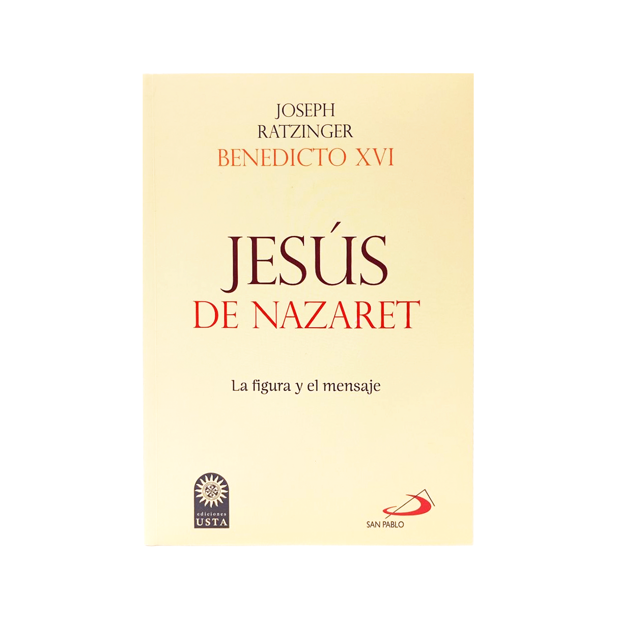 Jesús de Nazaret - Joseph Ratzinger Benedicto XVI - SP internacional - Importado