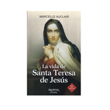 La vida de Santa Teresa de Jesús - Marcelle Auclair - San Pablo Internacional - Importado