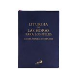 Liturgia de las horas para los fieles Laudes, Visperas y Completas