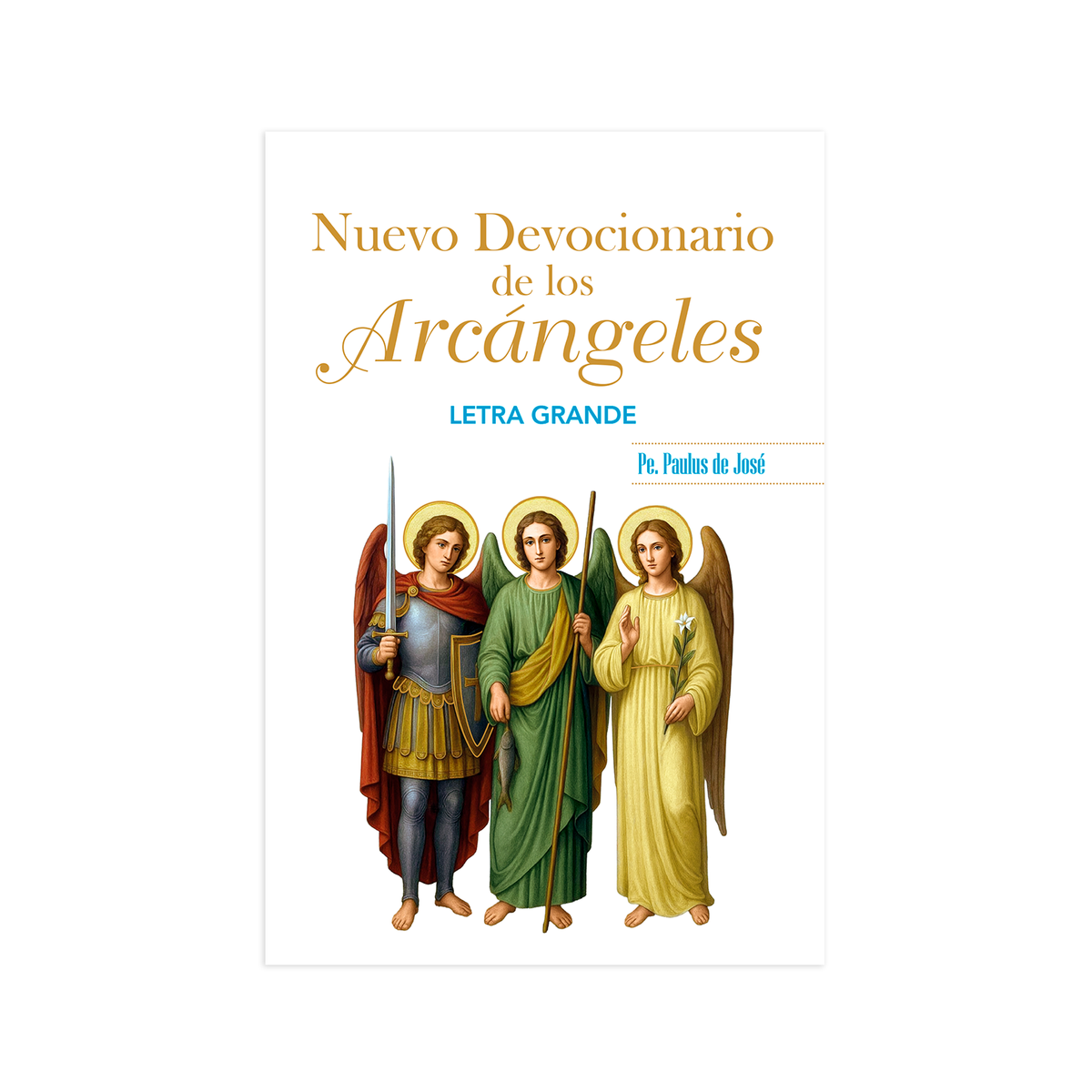 Nuevo Devocionario de los Arcángeles Letra Grande