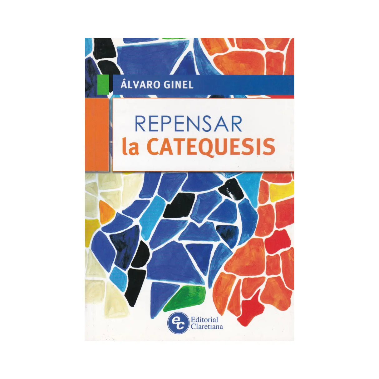 Repensar la catequesis - Álvaro Ginel