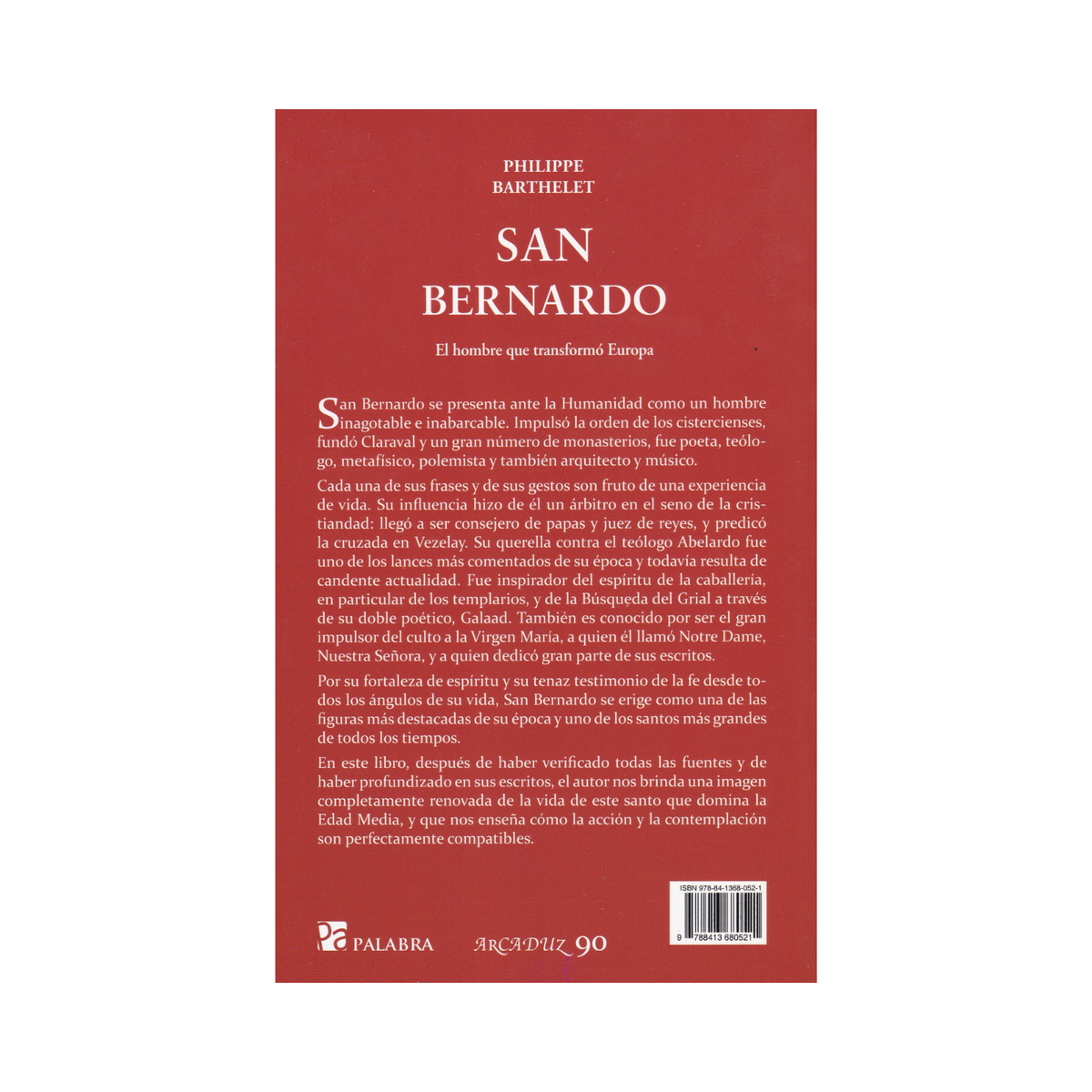 San Benardo: El hombre que transformó Europa - Philippe Barthelet - 3ª Edición - Importado