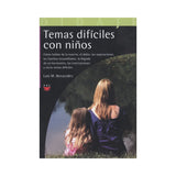 Temas difíciles con Niños -  Luis M. Benavides