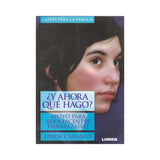 ¿Y ahora qué hago? Apoyo para adolescentes embarazadas - Linda I . Shands