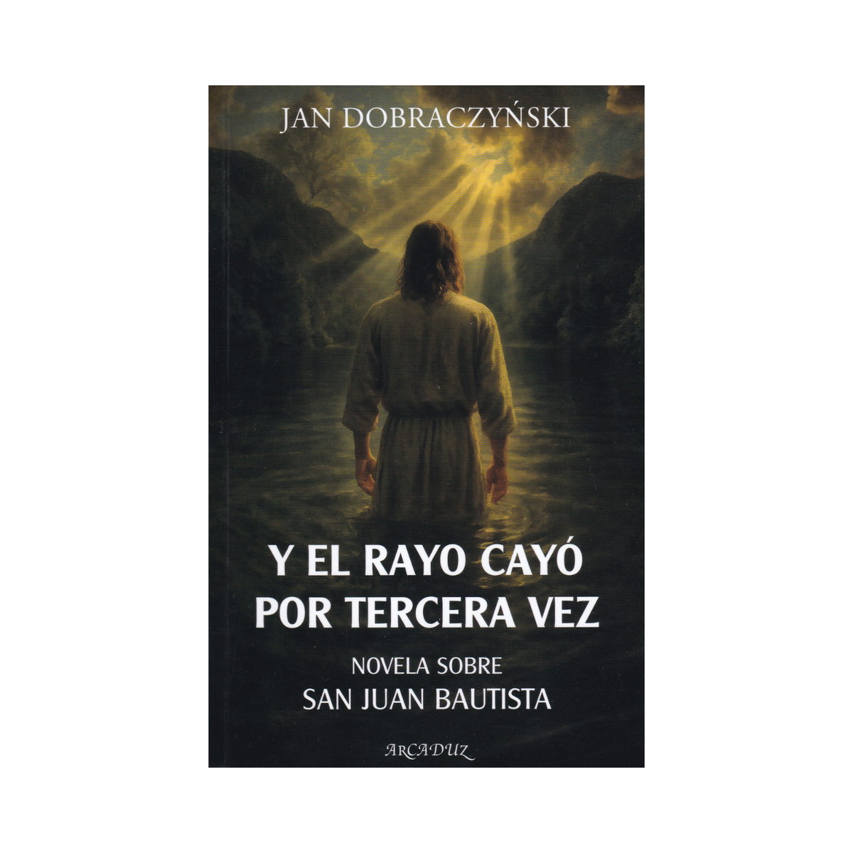 Y el rayo cayó por tercera vez: Novela sobre San Juan Bautista - Jan Dobraczynki - SP. Inter - Importado