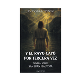 Y el rayo cayó por tercera vez: Novela sobre San Juan Bautista - Jan Dobraczynki - SP. Inter - Importado