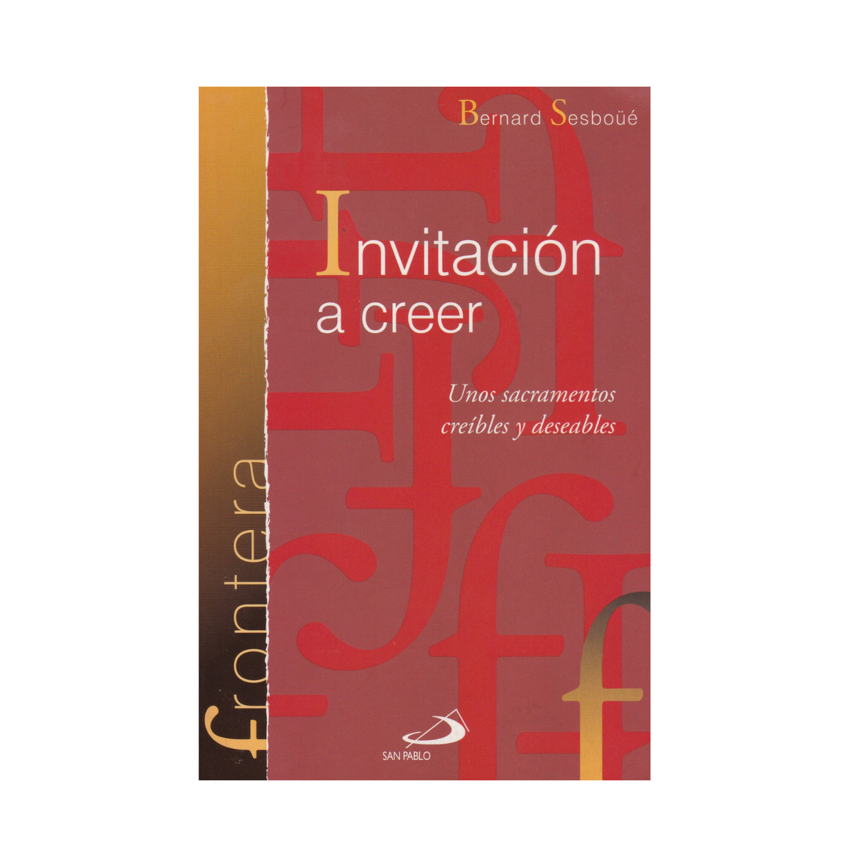 Invitación a creer - Bernard Sesboue