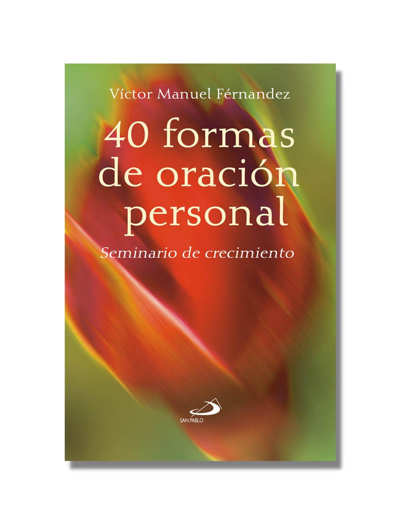 40 FORMAS DE ORACIÓN PERSONAL
