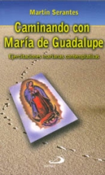 CAMINANDO CON MARÍA DE GUADALUPE