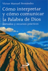 CÓMO INTERPRETAR Y CÓMO COMUNICAR LA PALABRA DE DIOS