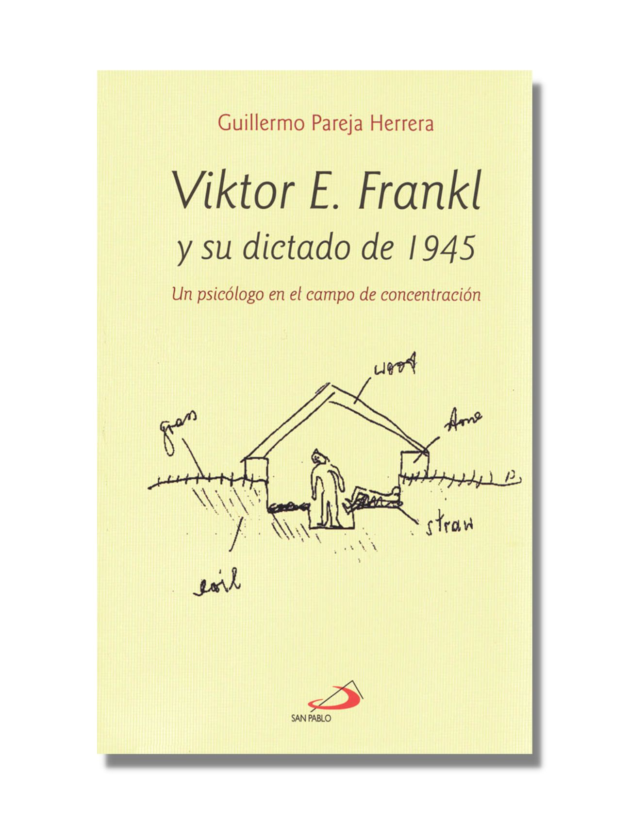 VIKTOR E. FRANKL  Y SU DICTADO DE 1945
